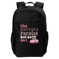 The Horrors Persist But So Do I Meme Funny Meme Funny Gen Z Funny Mouse Daily Commute Backpack