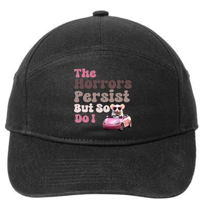 The Horrors Persist But So Do I Meme Funny Meme Funny Gen Z Funny Mouse 7-Panel Snapback Hat