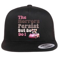 The Horrors Persist But So Do I Meme Funny Meme Funny Gen Z Funny Mouse Flatbill Hat