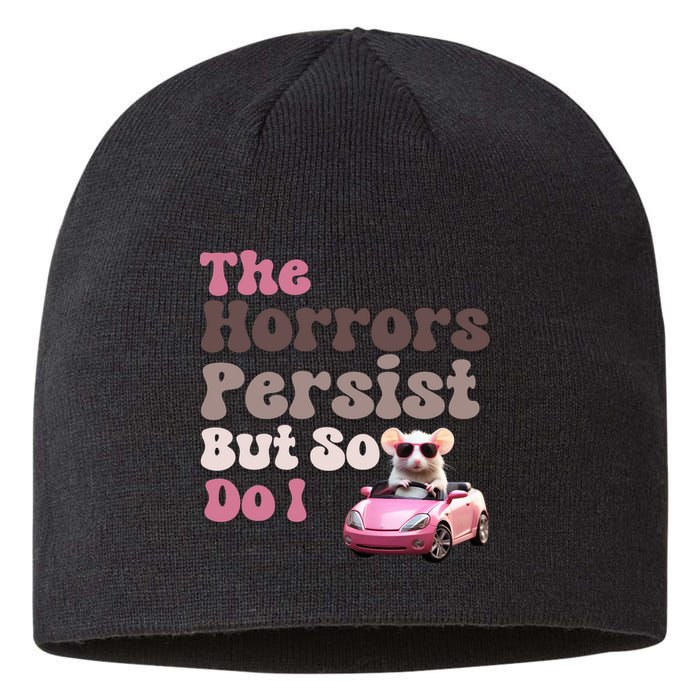 The Horrors Persist But So Do I Meme Funny Meme Funny Gen Z Funny Mouse Sustainable Beanie
