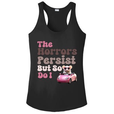 The Horrors Persist But So Do I Meme Funny Meme Funny Gen Z Funny Mouse Ladies PosiCharge Competitor Racerback Tank