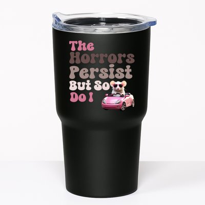 The Horrors Persist But So Do I Meme Funny Meme Funny Gen Z Funny Mouse Tumbler