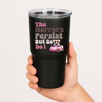 The Horrors Persist But So Do I Meme Funny Meme Funny Gen Z Funny Mouse Tumbler