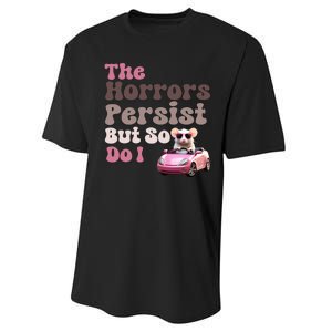 The Horrors Persist But So Do I Meme Funny Meme Funny Gen Z Funny Mouse Performance Sprint T-Shirt