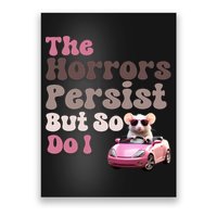 The Horrors Persist But So Do I Meme Funny Meme Funny Gen Z Funny Mouse Poster