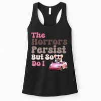 The Horrors Persist But So Do I Meme Funny Meme Funny Gen Z Funny Mouse Womens Tank Top