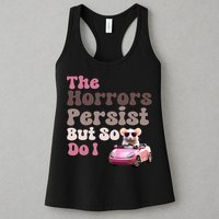 The Horrors Persist But So Do I Meme Funny Meme Funny Gen Z Funny Mouse Womens Tank Top