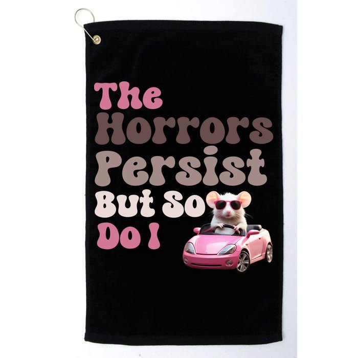 The Horrors Persist But So Do I Meme Funny Meme Funny Gen Z Funny Mouse Golf Towel