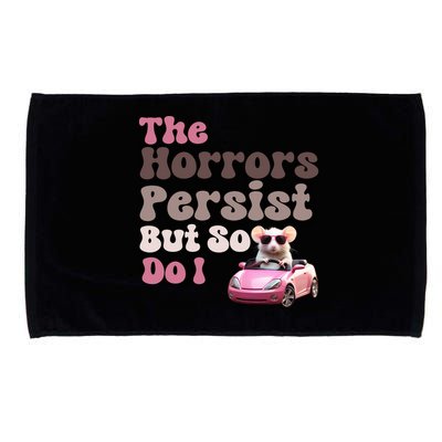The Horrors Persist But So Do I Meme Funny Meme Funny Gen Z Funny Mouse Microfiber Hand Towel