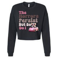 The Horrors Persist But So Do I Meme Funny Meme Funny Gen Z Funny Mouse Cropped Pullover Crew