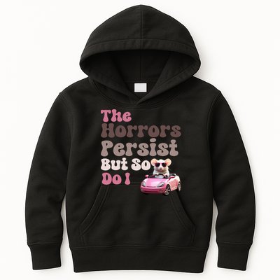 The Horrors Persist But So Do I Meme Funny Meme Funny Gen Z Funny Mouse Kids Hoodie