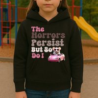 The Horrors Persist But So Do I Meme Funny Meme Funny Gen Z Funny Mouse Kids Hoodie