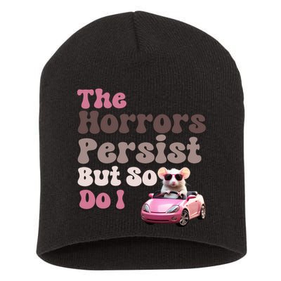 The Horrors Persist But So Do I Meme Funny Meme Funny Gen Z Funny Mouse Short Acrylic Beanie