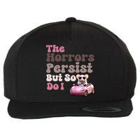 The Horrors Persist But So Do I Meme Funny Meme Funny Gen Z Funny Mouse Wool Snapback Cap