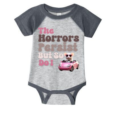 The Horrors Persist But So Do I Meme Funny Meme Funny Gen Z Funny Mouse Infant Baby Jersey Bodysuit