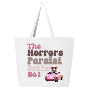 The Horrors Persist But So Do I Meme Funny Meme Funny Gen Z Funny Mouse 25L Jumbo Tote