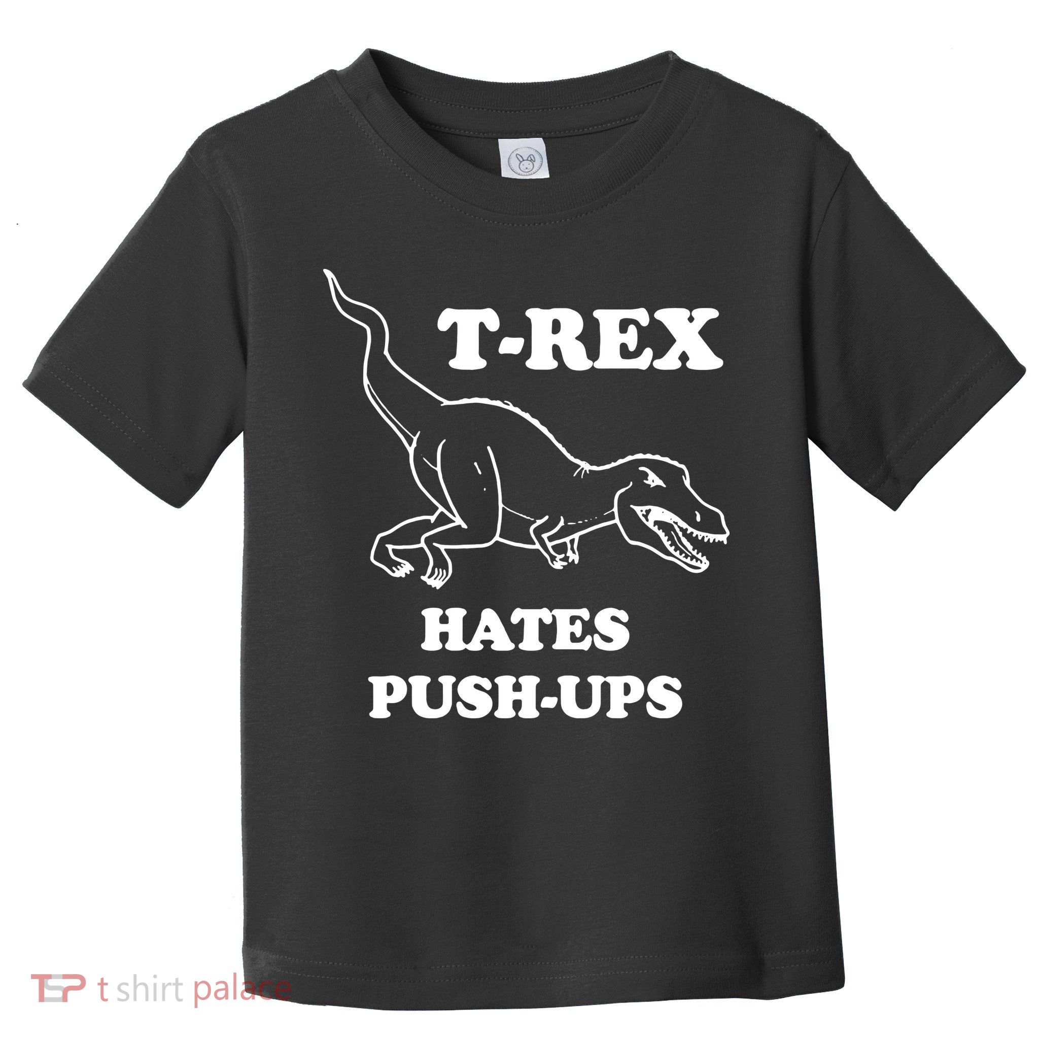 TRex Hates Pushups Toddler T-Shirt