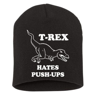 TRex Hates Pushups Short Acrylic Beanie