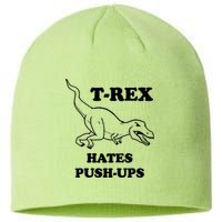 TRex Hates Pushups Sustainable Beanie