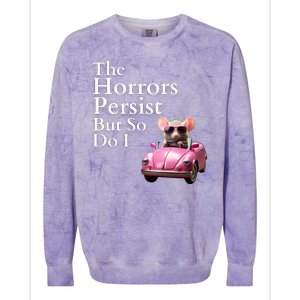 The Horrors Persist But So Do I Meme Funny Gen Z Funny Mouse Funny Meme Colorblast Crewneck Sweatshirt