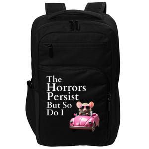 The Horrors Persist But So Do I Meme Funny Gen Z Funny Mouse Funny Meme Impact Tech Backpack