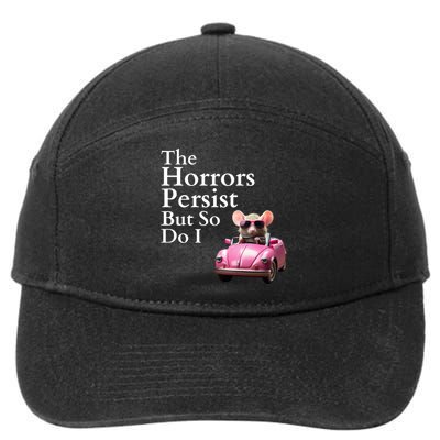 The Horrors Persist But So Do I Meme Funny Gen Z Funny Mouse Funny Meme 7-Panel Snapback Hat