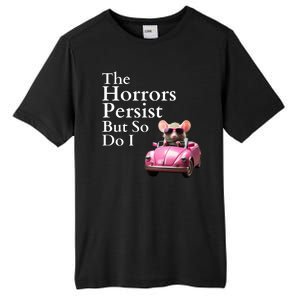 The Horrors Persist But So Do I Meme Funny Gen Z Funny Mouse Funny Meme Tall Fusion ChromaSoft Performance T-Shirt