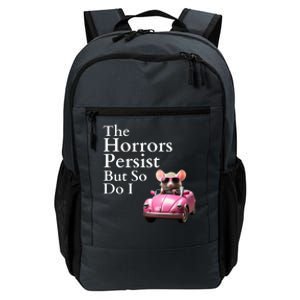 The Horrors Persist But So Do I Meme Funny Gen Z Funny Mouse Funny Meme Daily Commute Backpack