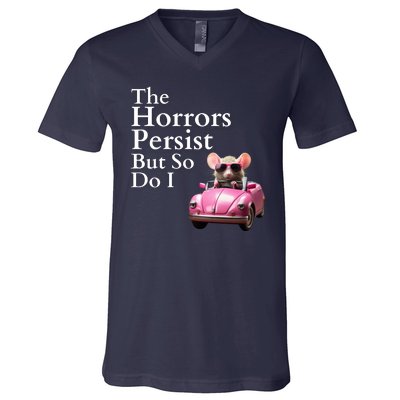 The Horrors Persist But So Do I Meme Funny Gen Z Funny Mouse Funny Meme V-Neck T-Shirt