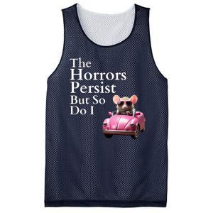 The Horrors Persist But So Do I Meme Funny Gen Z Funny Mouse Funny Meme Mesh Reversible Basketball Jersey Tank