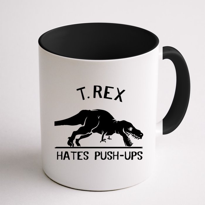 T-Rex Hates PushUps Funny Tyrannosaurus Rex Mug