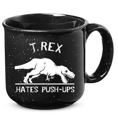 T-Rex Hates PushUps Funny Tyrannosaurus Rex 15oz Campfire Ceramic Mug