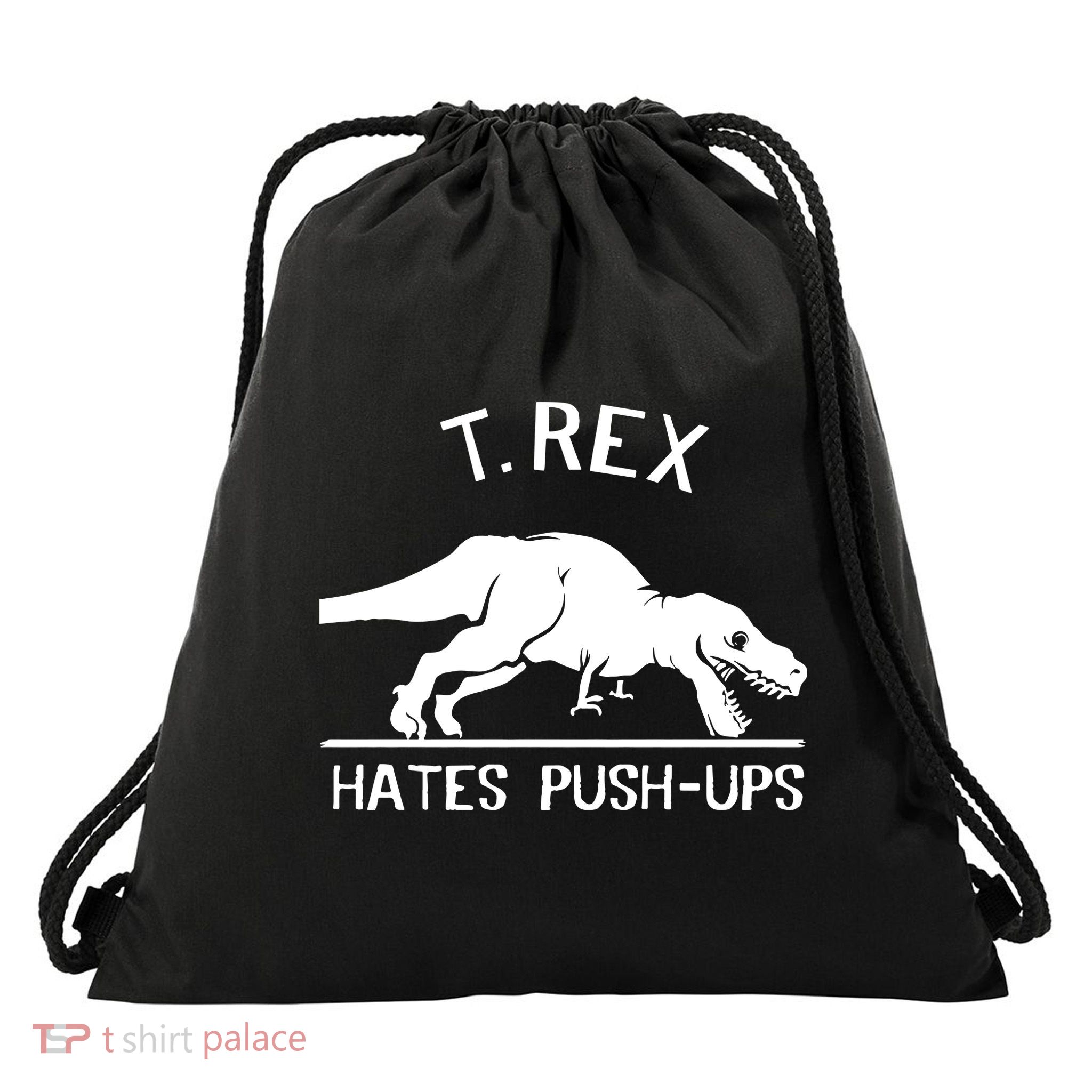 T-Rex Hates PushUps Funny Tyrannosaurus Rex Drawstring Bag