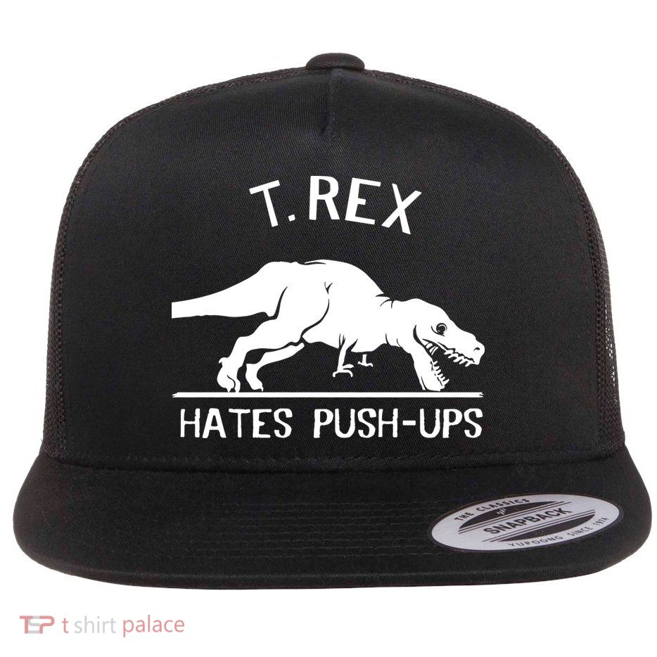 T-Rex Hates PushUps Funny Tyrannosaurus Rex Flatbill Hat