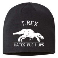 T-Rex Hates PushUps Funny Tyrannosaurus Rex Sustainable Beanie