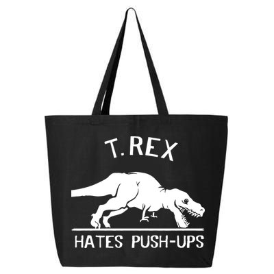 T-Rex Hates PushUps Funny Tyrannosaurus Rex 25L Jumbo Tote