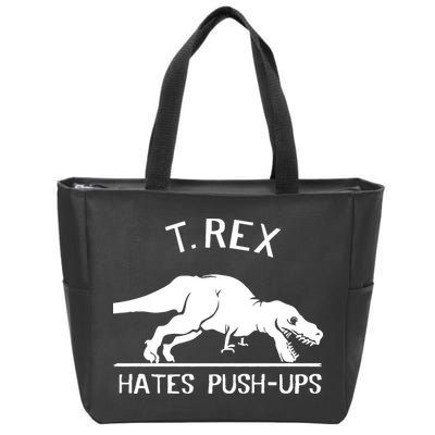 T-Rex Hates PushUps Funny Tyrannosaurus Rex Zip Tote Bag
