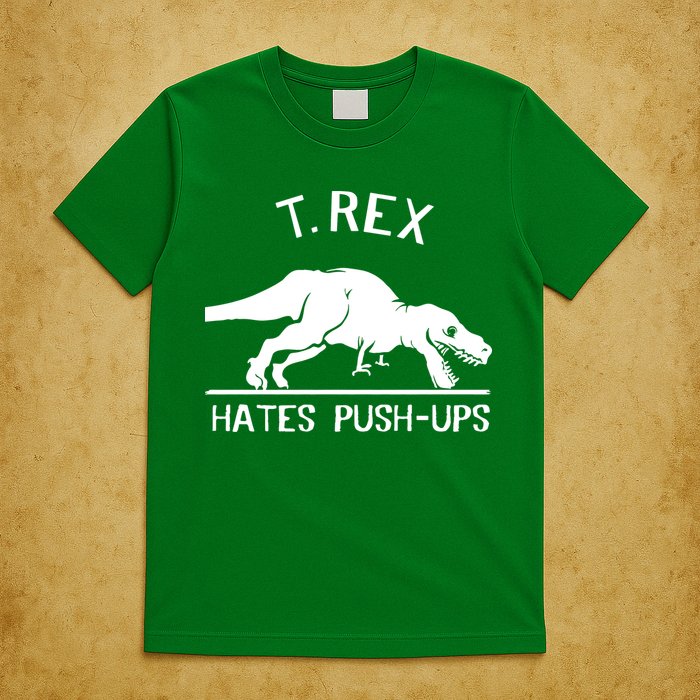 T-Rex Hates PushUps Funny Tyrannosaurus Rex T-Shirt
