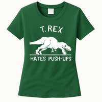T-Rex Hates PushUps Funny Tyrannosaurus Rex Womens T-Shirt