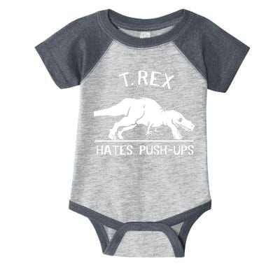T-Rex Hates PushUps Funny Tyrannosaurus Rex Infant Baby Jersey Bodysuit