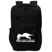 TRex Hates Pushups Funny Impact Tech Backpack