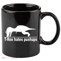TRex Hates Pushups Funny 11oz C Handle Ceramic Mug