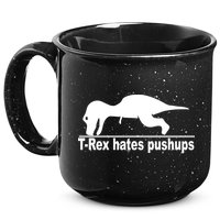 TRex Hates Pushups Funny 15oz Campfire Ceramic Mug