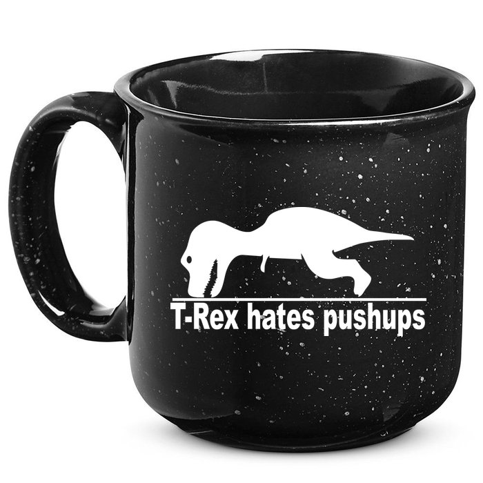 TRex Hates Pushups Funny 15oz Campfire Ceramic Mug
