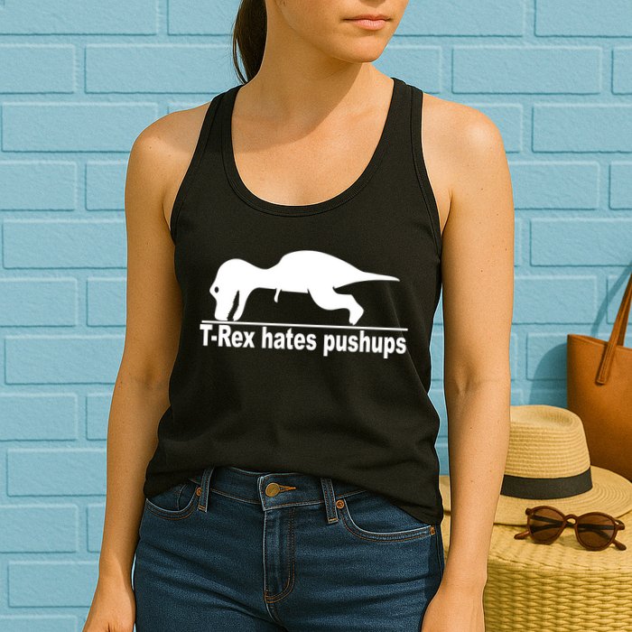 TRex Hates Pushups Funny Womens Tank Top