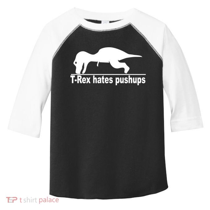 TRex Hates Pushups Funny Toddler Fine Jersey T-Shirt