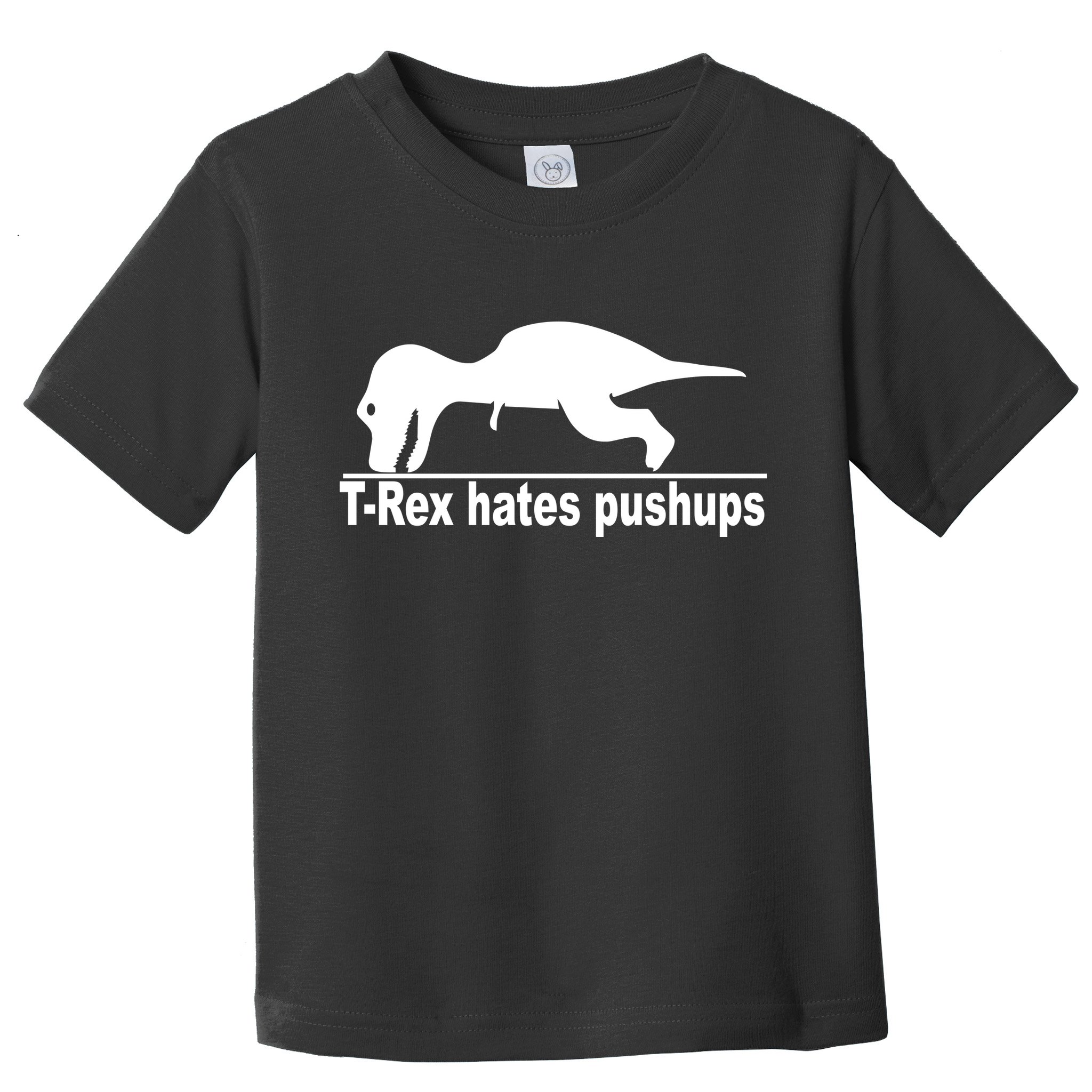 TRex Hates Pushups Funny Toddler T-Shirt