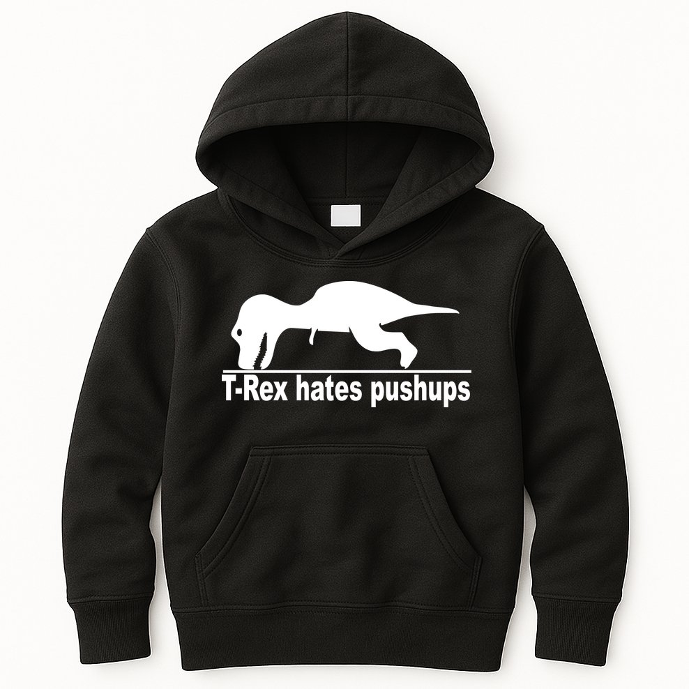 TRex Hates Pushups Funny Kids Hoodie