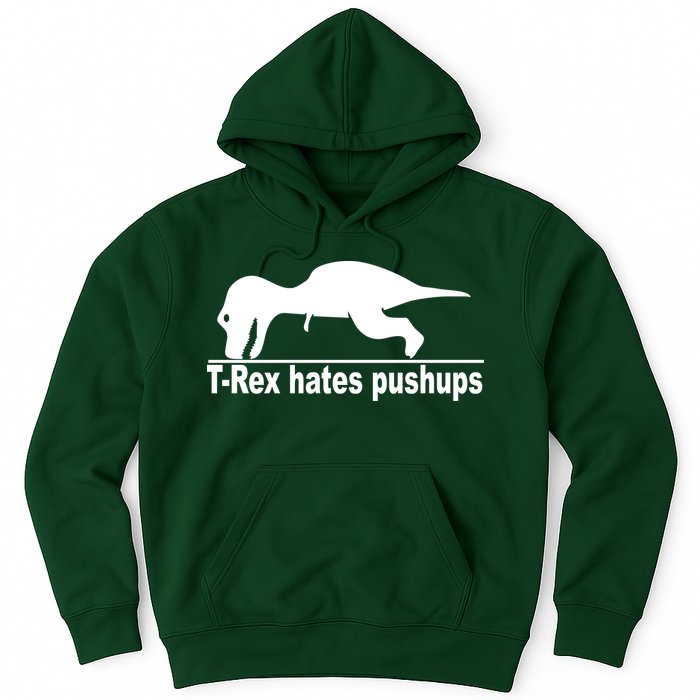 TRex Hates Pushups Funny Hoodie