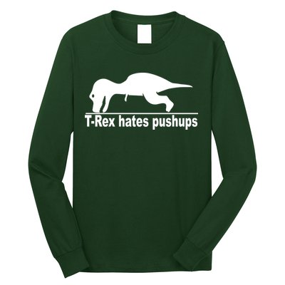 TRex Hates Pushups Funny Long Sleeve Shirt